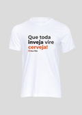 Camiseta Masculina Que toda inveja vire cerveja