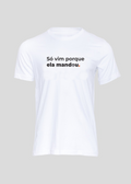 Camiseta Masculina Ela mandou