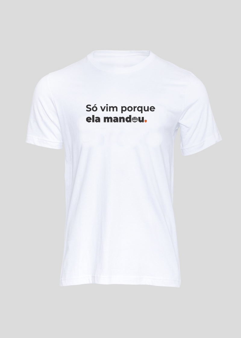 Camiseta Masculina Ela mandou