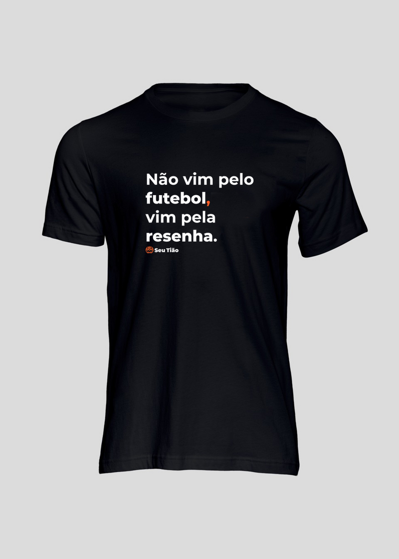 Camiseta Masculina Não vim pelo futebol