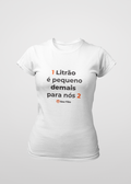 Camiseta Feminina 1 Litrão