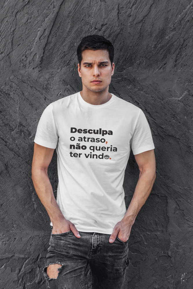 Camiseta Masculina Desculpa o atraso