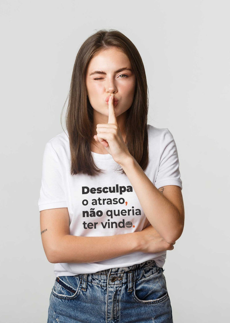 Camiseta Feminina Desculpa o atraso