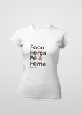 Camiseta Feminina Foco e Fome