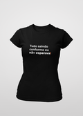 Camiseta Feminina Eu não esperava